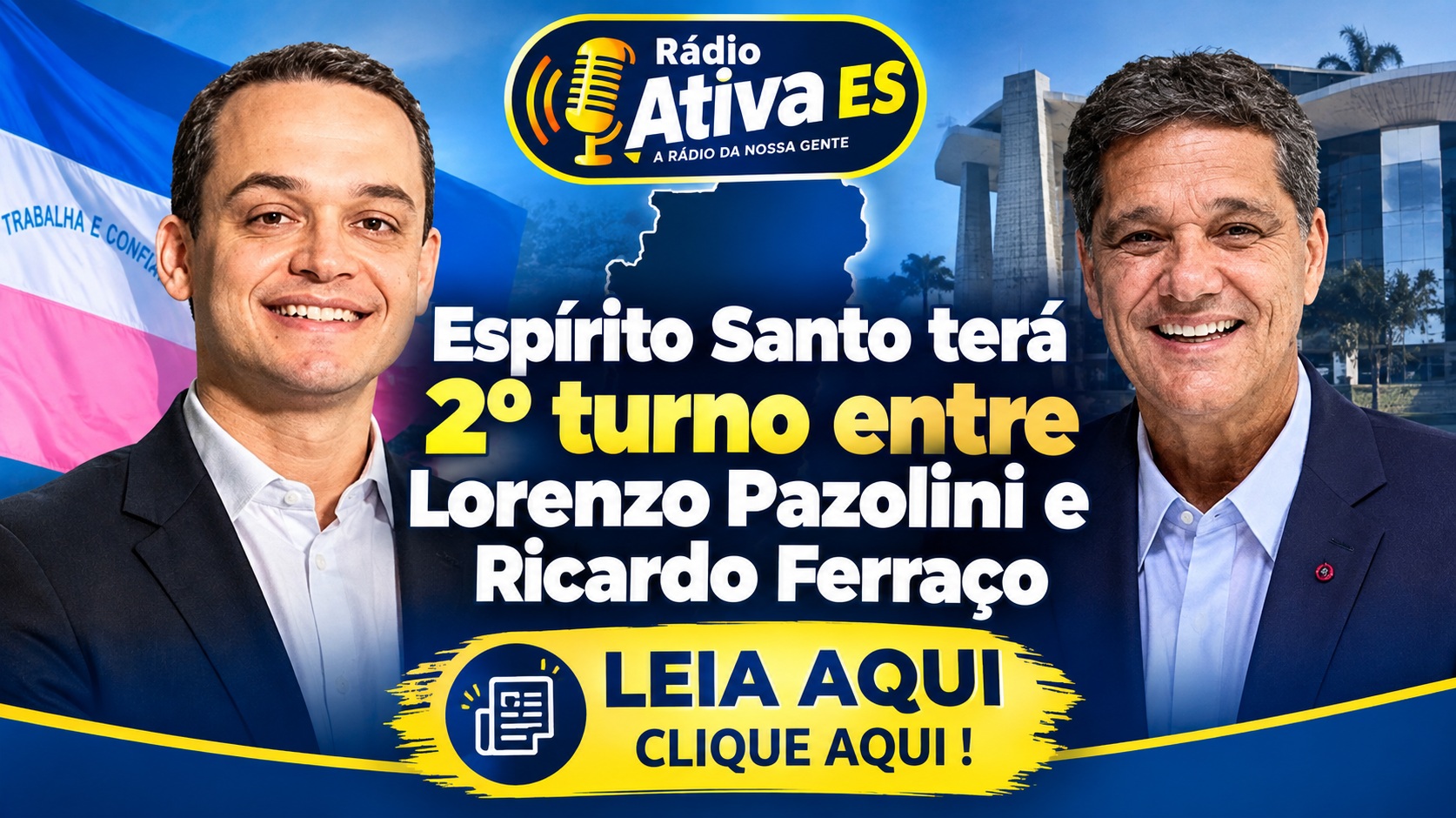 Segundo Turno entre Pazolini e Ferraço
